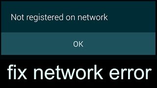Fix Mobile Network Not Available Error Fix Mobile Network Not Available Error